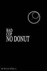 Poster for Bad Cop, no Donut 