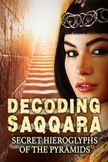 Decoding Saqqara, The Secret Hieroglyphs of the Pyramids main poster