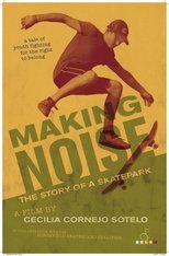 Making Noise ~ The Story of a Skatepark poster
