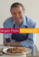 Poster di Jacques Pépin: Fast Food My Way