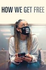 Poster for How We Get Free