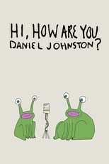 Poster for Hi, How Are You Daniel Johnston?