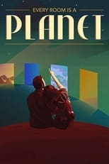 Poster for Every Room Is A Planet