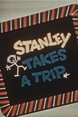 Poster for Stanley Takes a Trip