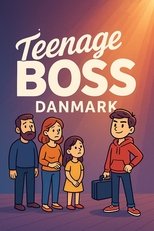 Teenage Boss - Danmark