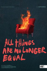 Poster for All Things Are No Longer Equal