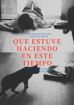 Que estuve haciendo en este tiempo