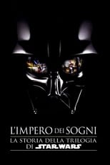 Poster di L'Impero dei sogni: La storia della trilogia di Star Wars