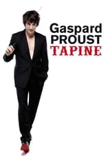 Poster for Gaspard Proust tapine