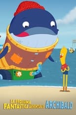 La prossima fantastica avventura di Archibald