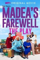 Poster for Tyler Perry's Madea's Farewell Play 