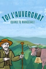 Poster for Toi l'Auvergnat, quand tu mangeras ! 