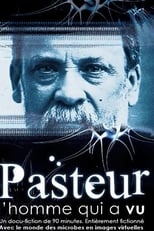 Poster for Pasteur, l'homme qui a vu