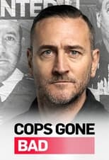 Poster for Cops Gone Bad with Will Mellor