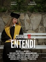 Poster for Cuando Te Entendí 