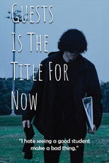 Guests Is The Title For Now poster