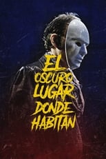 VER El oscuro lugar donde habitan (2021) Online