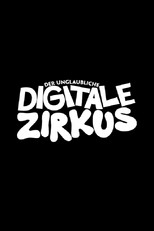Der unglaubliche digitale Zirkus