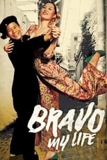 Poster for Bravo, My Life!