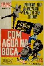 Poster for Com Água na Boca 