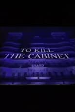 Poster for To Kill the Cabinet