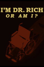 I'm Dr. Rich Or Am I? poster