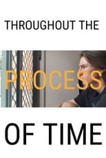 Poster for Throughout the Process of Time