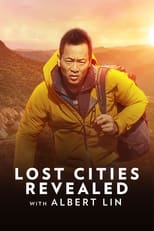 Poster for Lost Cities Revealed with Albert Lin Season 1