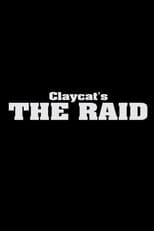 Claycat's the Raid (2012)