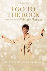 Poster for I Go to the Rock: The Gospel Music of Whitney Houston