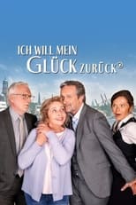 Poster for Ich will mein Glück zurück 