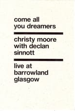 Poster for Christy Moore Live: Come All You Dreamers