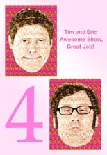 Poster for Tim and Eric Awesome Show, Great Job! Season 4