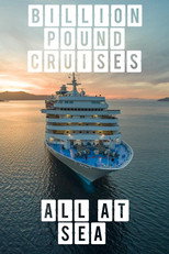 Billion Pound Cruise - All At Sea