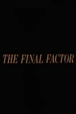 The Final Factor