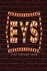 Poster for Eser Yenenler Show