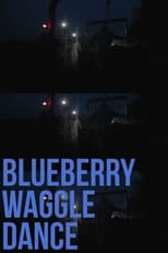 Poster for Blueberry Waggle Dance 