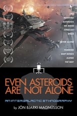 Poster for Even Asteroids Are Not Alone 