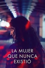 VER La mujer que nunca existió (2024) Online Gratis HD