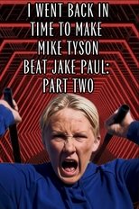 I Went Back In Time to Make Mike Tyson Beat Jake Paul: Part Two