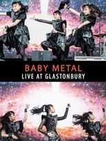 BABYMETAL - Live at Glastonbury Festival