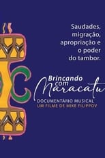 Poster di Brincando com Maracatu