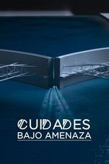 Ciudades bajo amenaza