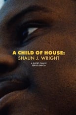 Poster for A Child of House: Shaun J. Wright