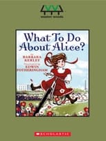 Poster for What To Do About Alice? 