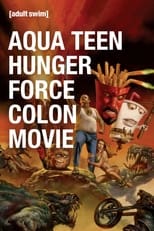 Poster for Aqua Teen Hunger Force Colon Movie Film for Theaters