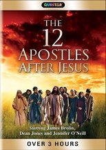 The 12 Apostles After Jesus (2017)