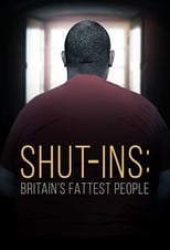 Shut-Ins: Britain's Fattest People