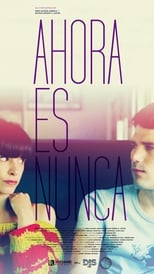 Poster for Ahora es nunca