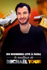 Du Morning Live à Fatal, le meilleur de Michaël Youn Du Morning Live à Fatal, le meilleur de Michaël Youn